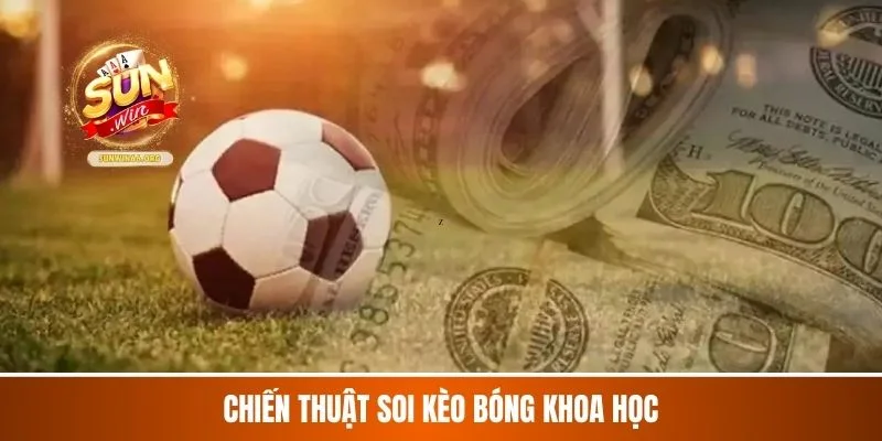 Chiến thuật soi kèo bóng khoa học