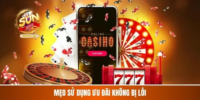 Mẹo sử dụng ưu đãi không bị lỗi