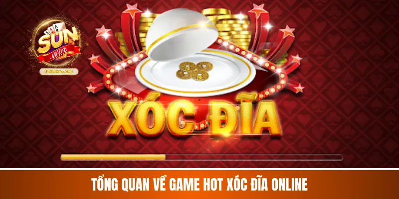Tổng quan về game hot xóc đĩa online