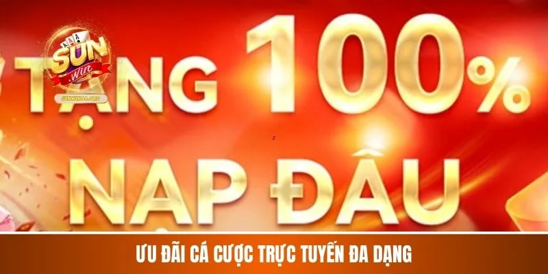 Ưu đãi cá cược trực tuyến đa dạng