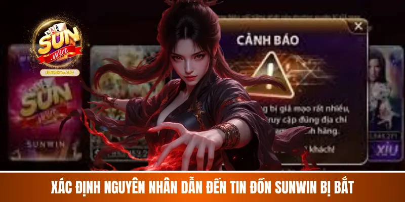 Xác định nguyên nhân dẫn đến tin đồn Sunwin bị bắt