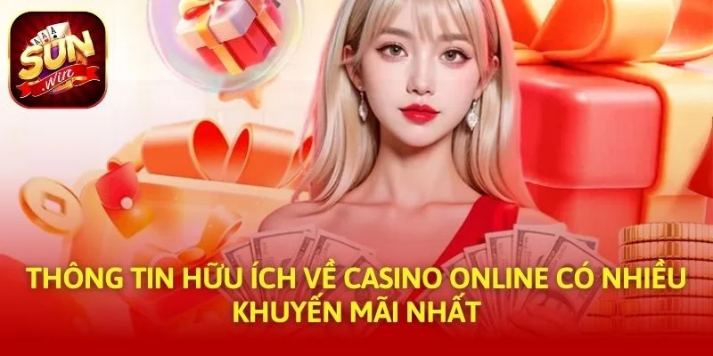 Thông tin hữu ích về casino online có nhiều khuyến mãi nhất
