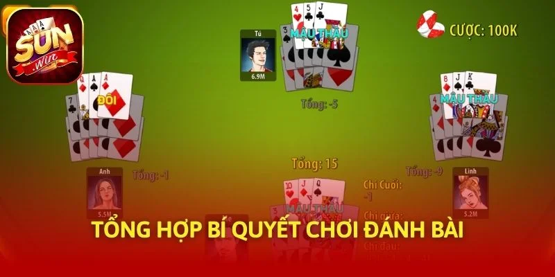 Tổng hợp bí quyết chơi đánh bài